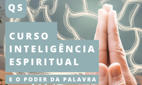 Curso Inteligência Espiritual e o poder das palavras QS